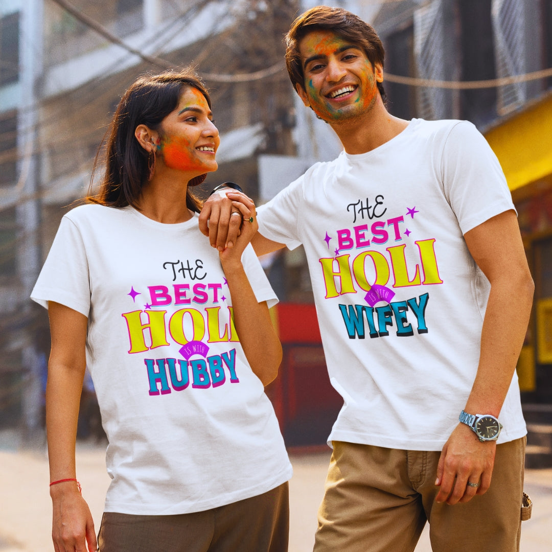 The Best Holi is With Wifey & Hubby, Couple Holi T-shirts in White ( Unisex )