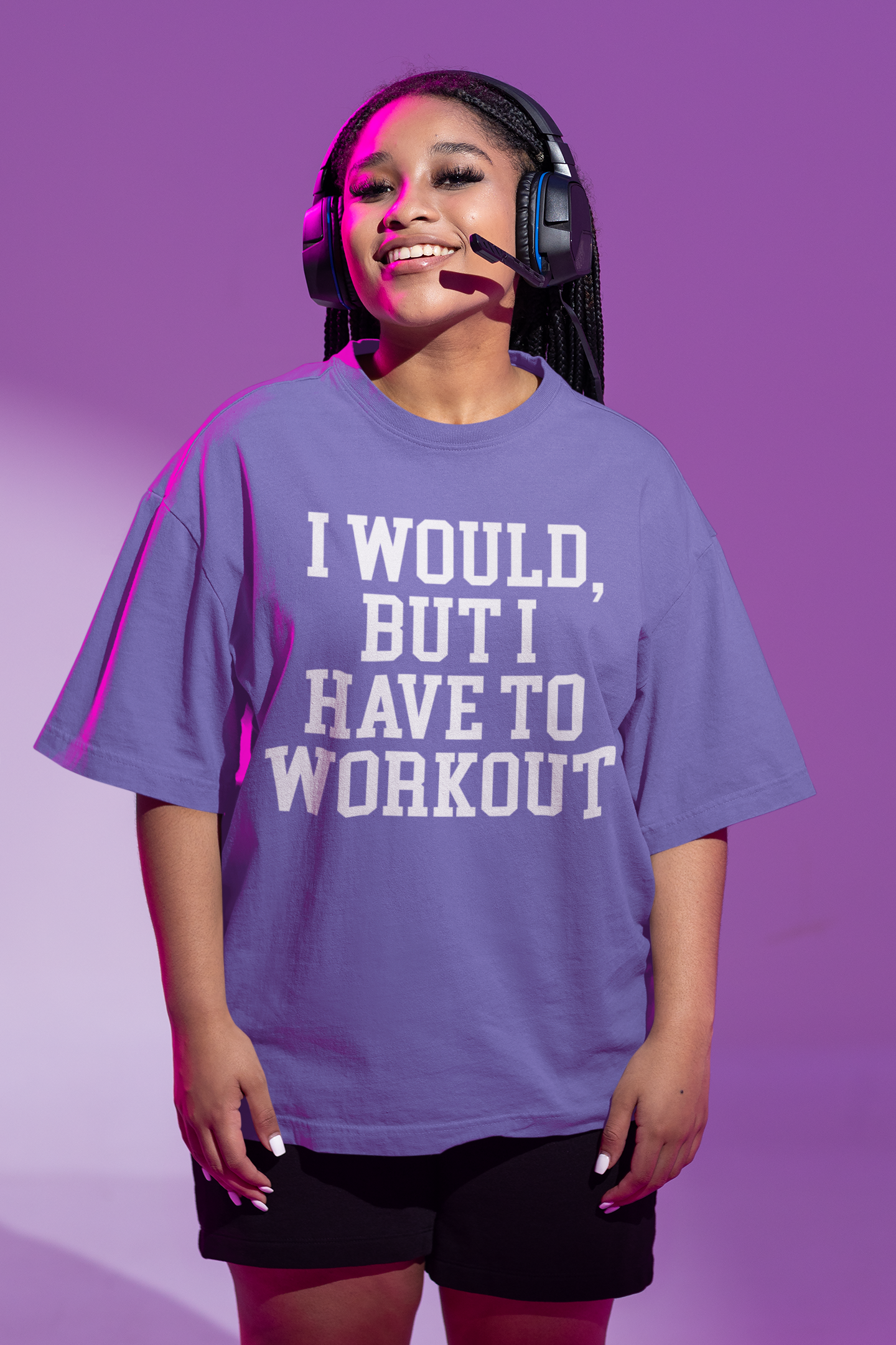I WOULD BUT I HAVE TO WORKOUT Oversized T-shirt